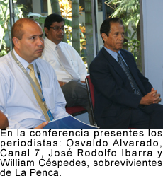 Osvaldo Alvarado de Canal 7, José Rodolfo Ibarra y William Céspedes, sobrevivientes de La Penca